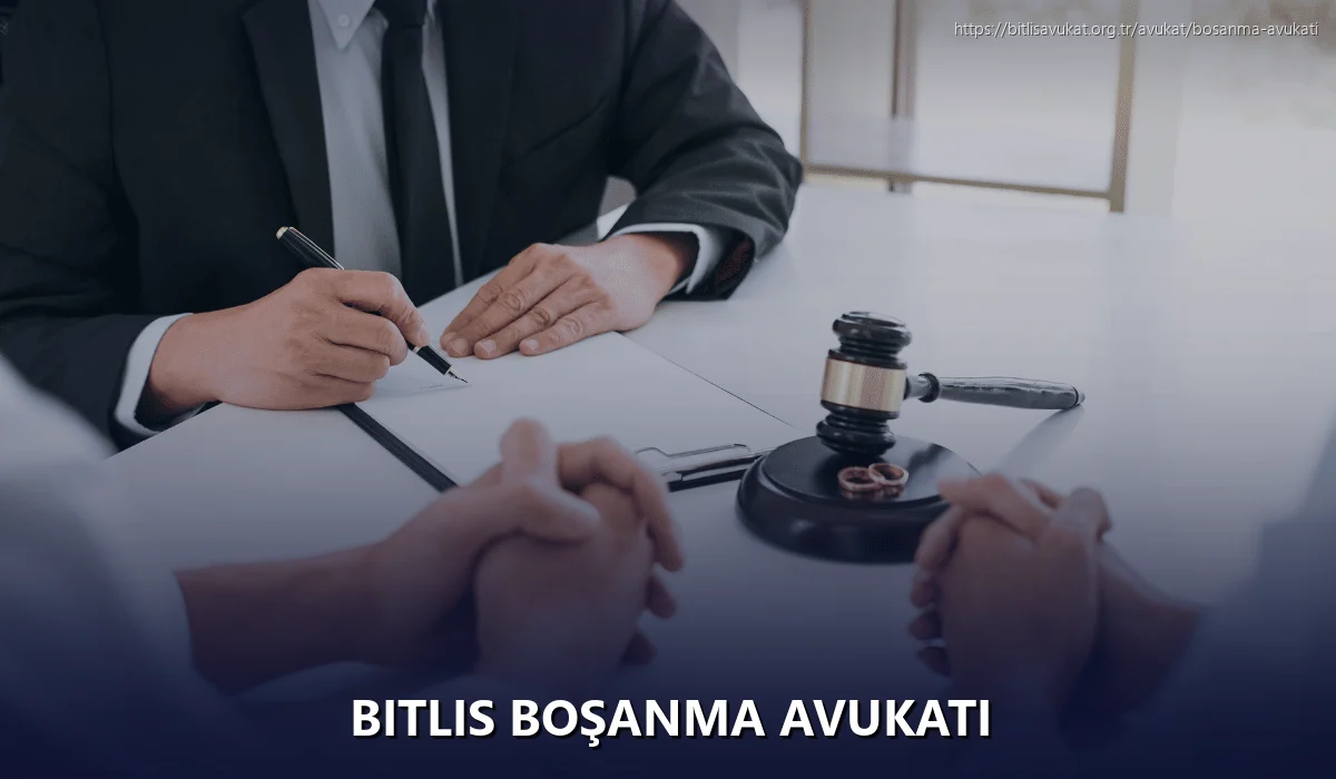 Bitlis Boşanma Avukatı