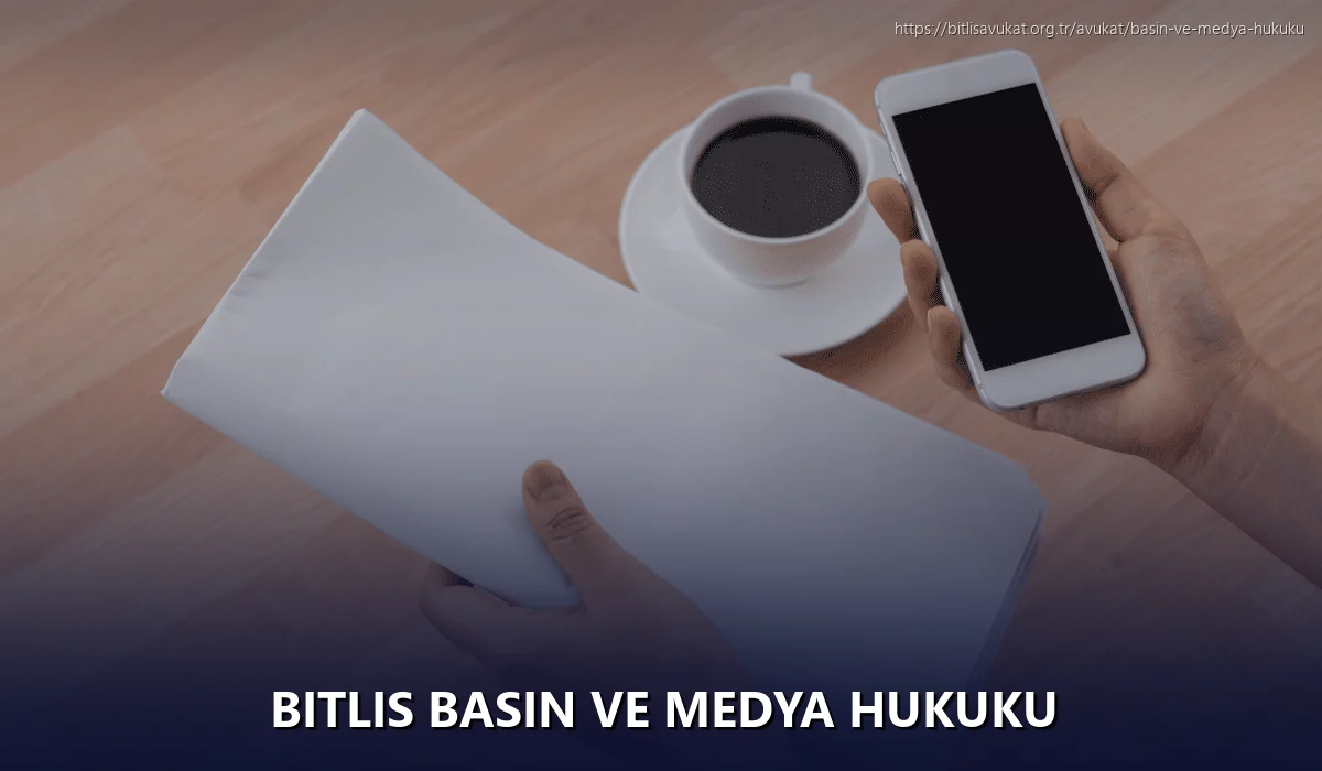 Bitlis Basın ve Medya Hukuku