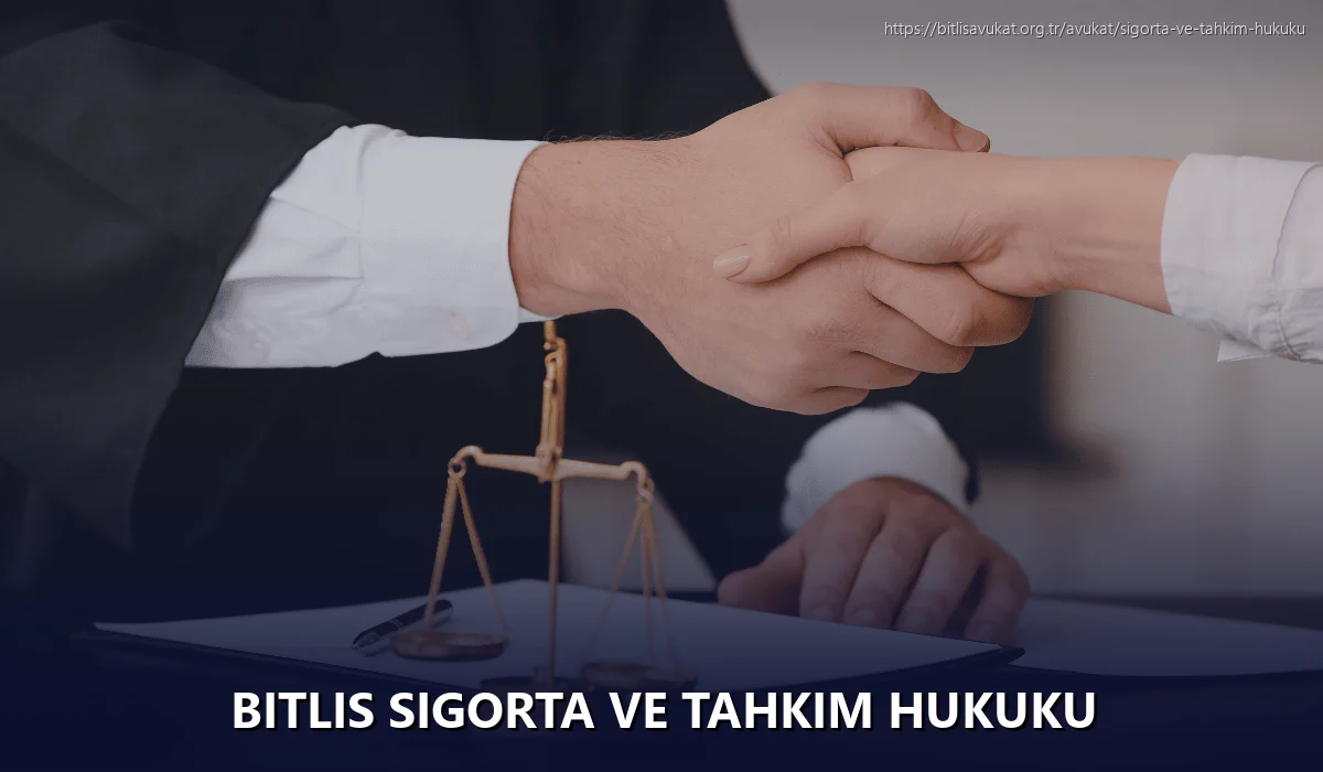 Bitlis Sigorta ve Tahkim Hukuku