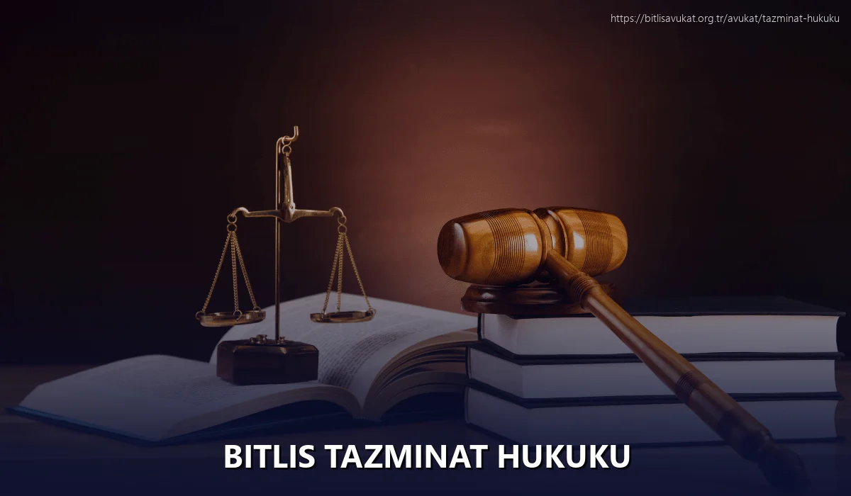 Bitlis Tazminat Hukuku