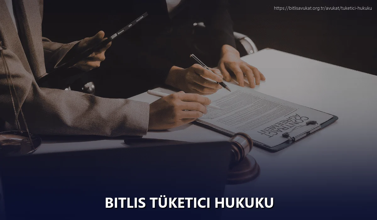 Bitlis Tüketici Hukuku